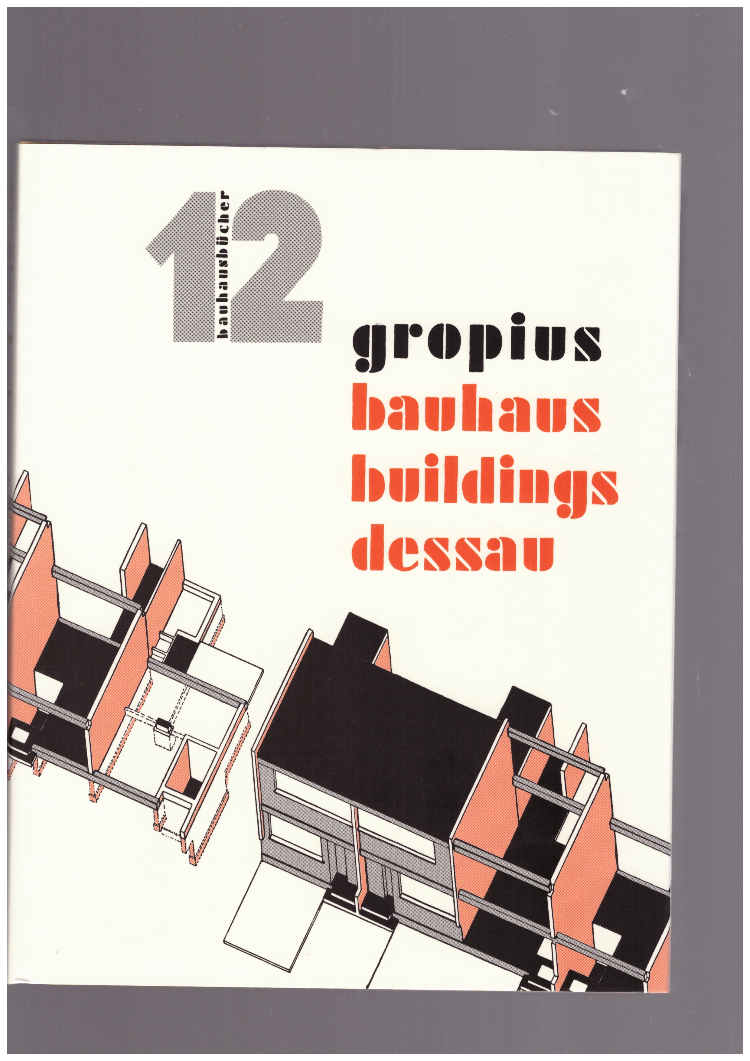 GROPIUS, Walter - Bauhausbücher #12 : Bauhaus Buildings Dessau